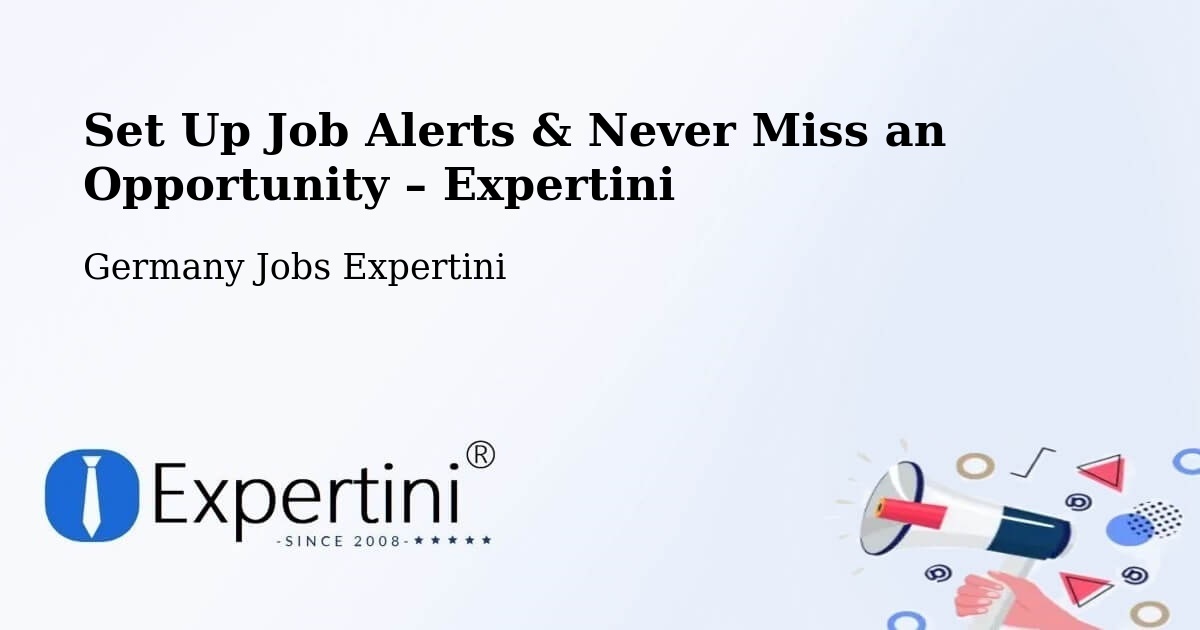 Job Alerts Guide – Get Notified About New Jobs in Lobstädt - Lobstädt, Germany Jobs Expertini
